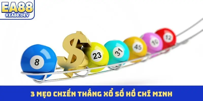 3 mẹo chiến thắng xổ số Hồ Chí Minh
