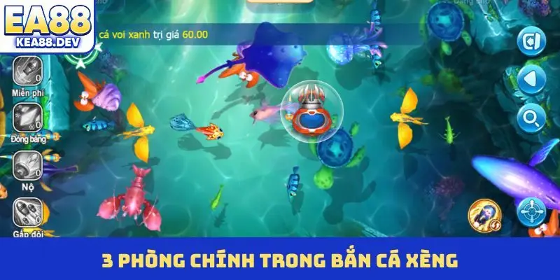 3 phòng chính trong bắn cá Xèng