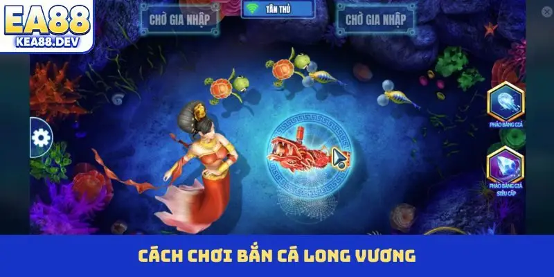 Bắn Cá Long Vương