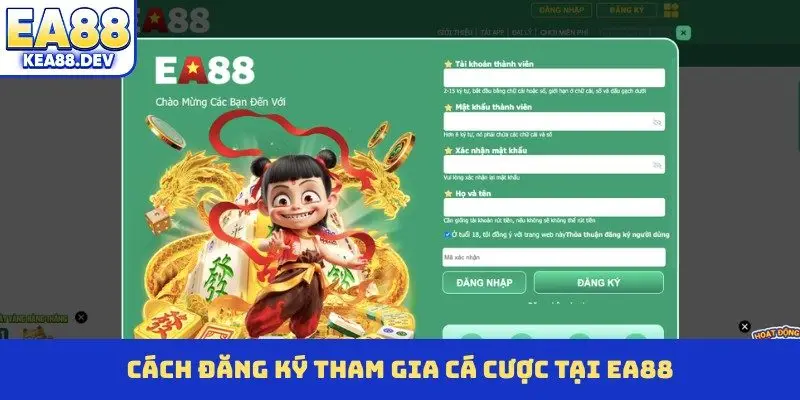 Cách đăng ký tham gia cá cược tại EA88