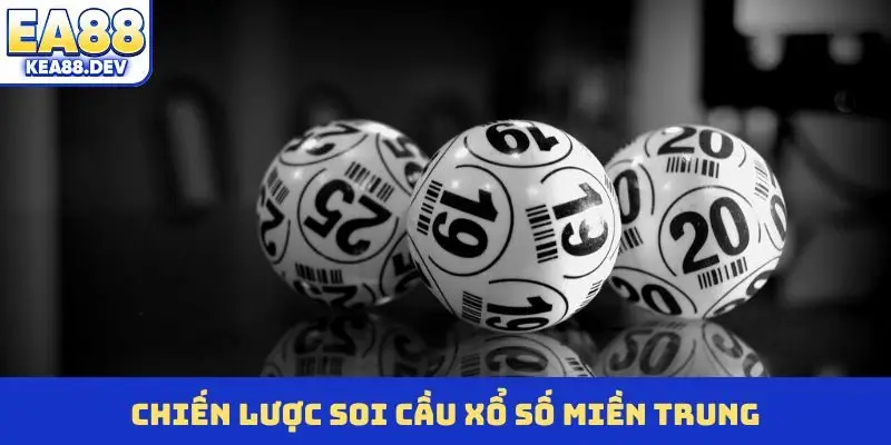 Chiến lược soi cầu xổ số Miền Trung