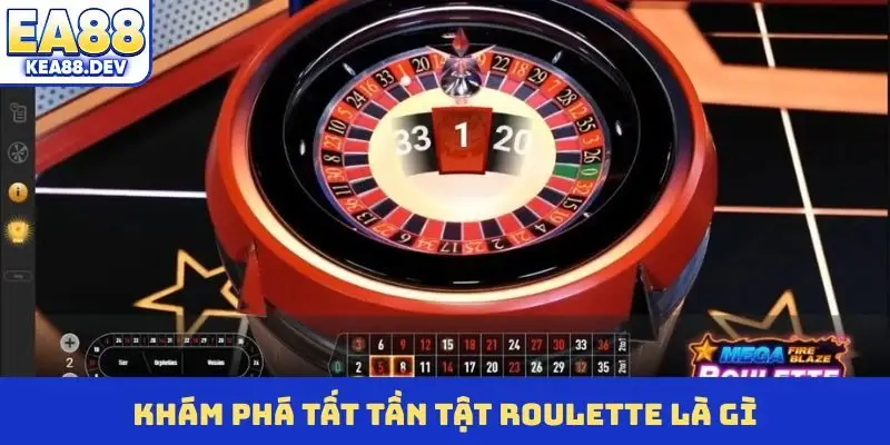 Khám phá tất tần tật Roulette là gì?