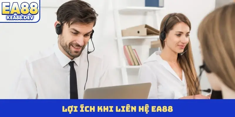 Lợi ích khi liên hệ EA88